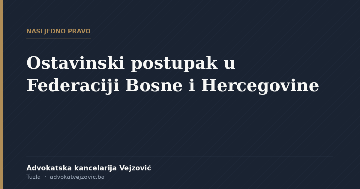 Ostavinski postupak u Federaciji Bosne i Hercegovine