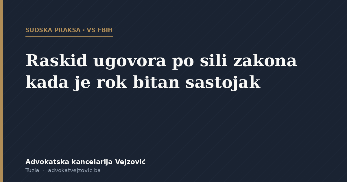 Raskid ugovora po sili zakona, stav Vrhovnog suda FBiH
